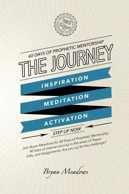 The Journey: 40 Days of Prophetic Mentorship - Paperback