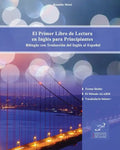 El Primer Libro de Lectura en Inglés para Principiantes: Bilingüe con Traducción del Inglés al Español - Paperback
