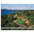 Spectacular Golf Pacific Northwest: The Most Scenic and Challenging Golf Holes in Washington, Oregon, and Idaho - Paperback