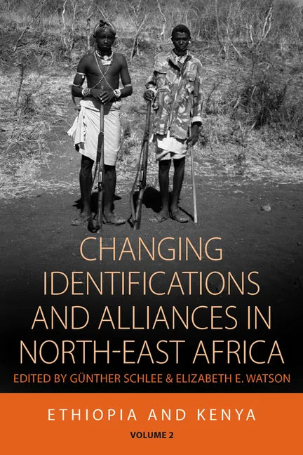 Changing Identifications and Alliances in North-East Africa: Volume I: Ethiopia and Kenya - Paperback
