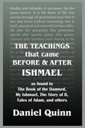 The Teachings: That Came Before and After Ishmael - Paperback
