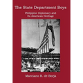 The State Department Boys: Philippine Diplomacy and Its American Heritage - Hardcover