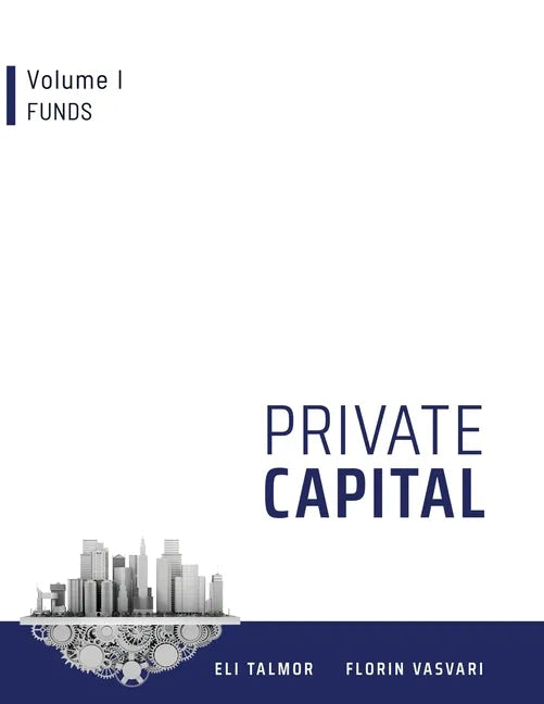 Private Capital: Volume I - Funds - Paperback