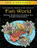 Fish World - Adult Coloring Book: Stress Relieving Designs for Adults Relaxation - Paperback