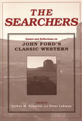 The Searchers: Essays and Reflections on John Ford's Classic Western - Paperback