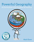 Powerful Geography: A Curriculum with Purpose in Practice - Paperback