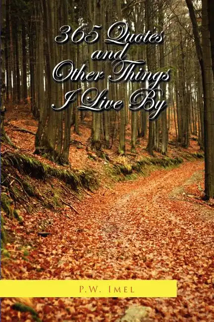 365 Quotes and Other Things I Live by - Paperback