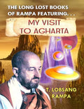 My Visit to Agharta: The Long Lost Books of Rampa - Paperback