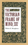 The Victorian Frame of Mind, 1830-1870 - Paperback