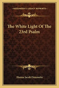 The White Light of the 23rd Psalm - Paperback