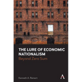The Lure of Economic Nationalism: Beyond Zero Sum - Paperback