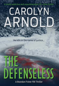 The Defenseless: A totally addictive and unputdownable FBI crime thriller - Hardcover