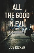All the Good in Evil - Paperback