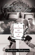 Love, Lust, and Loss: A Book of Poems and Short Stories of Passion - Paperback