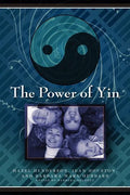 The Power of Yin: Celebrating Female Consciousness - Paperback