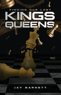 Finding Our Lost Kings and Queens: Strategies for Empowering Our Future Kings & Queens - Paperback
