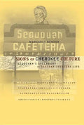 Signs of Cherokee Culture: Sequoyah's Syllabary in Eastern Cherokee Life - Paperback