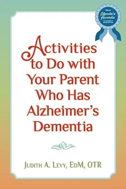 Activities to do with Your Parent who has Alzheimer's Dementia - Paperback