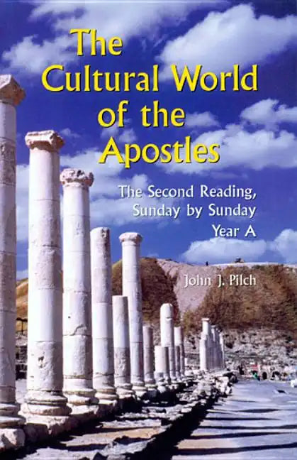 The Cultural World of the Apostles: The Second Reading, Sunday by Sunday: Year a - Paperback