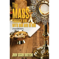 The Mass: Through Him, With Him and In Him (2nd Edition) - Paperback