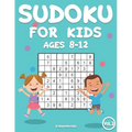 Sudoku for Kids 8-12: 200 Sudoku Puzzles for Childen 8 to 12 with Solutions - Increase Memory and Logic (Vol. 3) - Paperback