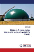 Biogas: A sustainable approach towards waste to energy - Paperback