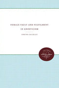 Female Fault and Fulfilment in Gnosticism - Paperback