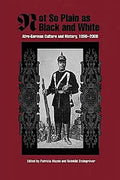 Not So Plain as Black and White: Afro-German Culture and History, 1890-2000 - Paperback