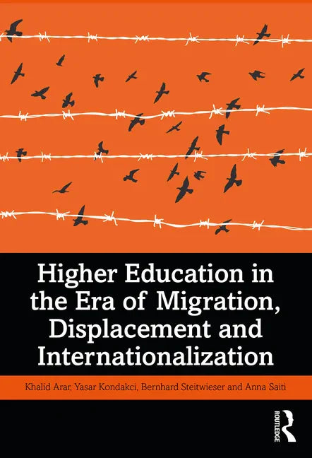 Higher Education in the Era of Migration, Displacement and Internationalization - Paperback