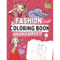 Fashion Coloring Book for Girls Ages 8-12: Gift Idea for Kids Who Love Fasion - Paperback