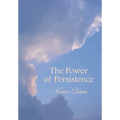 The Power of Persistence - Hardcover