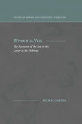Within the Veil: The Ascension of the Son in the Letter to the Hebrews - Paperback