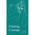 Chasing Courage - Paperback