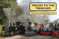 Tracks to the Trenches - Paperback