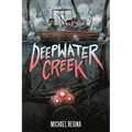 Deepwater Creek: A Graphic Novel - Hardcover