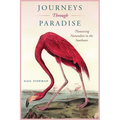 Journeys Through Paradise: Pioneering Naturalists in the Southeast - Paperback