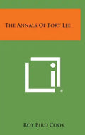 The Annals of Fort Lee - Hardcover
