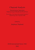 Charcoal Analysis: Methodological Approaches, Palaeoecological Results and Wood Uses. - Paperback