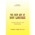 The New Art of Body Language - Paperback