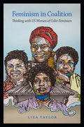 Feminism in Coalition: Thinking with Us Women of Color Feminism - Paperback