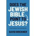 Does the Jewish Bible Point to Jesus?: 12 Key Prophecies That Unfold God's Plan - Paperback