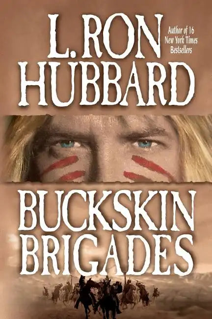 Buckskin Brigades: An Authentic Adventure of Native American Blood and Passion - Paperback