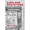Airplane Graveyard - Paperback