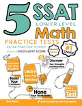 5 SSAT Lower Level Math Practice Tests: Extra Practice to Help Achieve an Excellent Score - Paperback