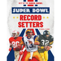 Super Bowl Record Setters - Library Binding