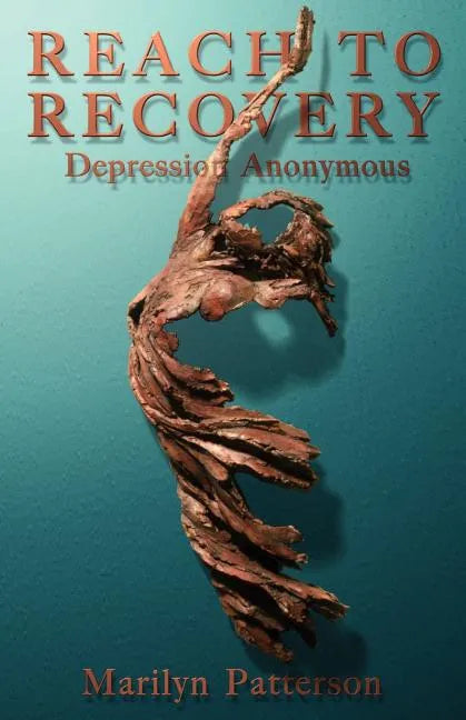 Reach to Recovery: Depression Anonymous - Paperback