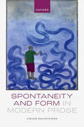 Spontaneity and Form in Modern Prose - Hardcover