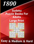1800 sudoku puzzle book for adults large print easy & medium & hard: big soduko book's puzzles for adult and teen with 1800 collection sodoku with 600 - Paperback