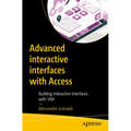 Advanced Interactive Interfaces with Access: Building Interactive Interfaces with VBA - Paperback