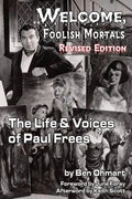 Welcome, Foolish Mortals the Life and Voices of Paul Frees (Revised Edition) - Paperback